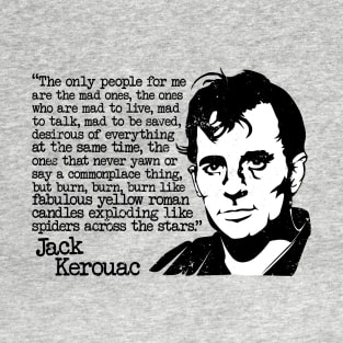 Jack Kerouac "The Only People For Me Are The Mad Ones" Quote T-Shirt